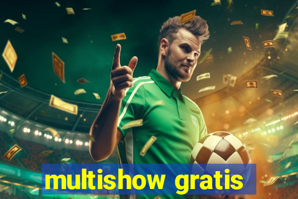 multishow gratis